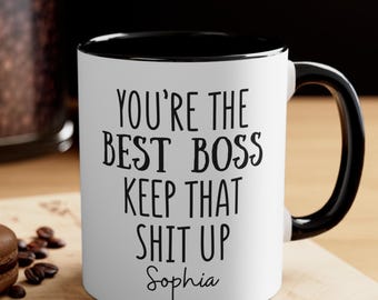 Best Boss Coffee Mug - Funny Custom Boss Gift, Keep That Sh*t Up Mug, Appreciation Cup for Manager, Office Humor Gift, Boss Birthday Gift