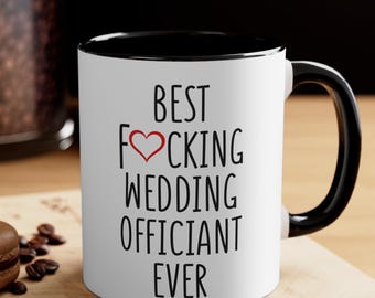 Best Wedding Officiant Ever Coffee Mug - Officiant Gift, Thank You Mug, Ceremony Minister Cup, Bridal Shower Present, Engagement Gift