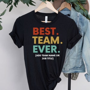 Camiseta del mejor equipo de todos los tiempos, camiseta de compañero de equipo, día de agradecimiento al personal, compañeros de trabajo del equipo, camiseta de miembro del equipo, camiseta de compañero de trabajo, regalo de broma de trabajo, regalo para compañero de trabajo