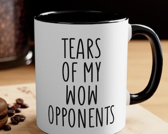 Tears of My WoW Opponents Mug – Funny Gamer Coffee Cup, World of Warcraft Gift, Gaming Humor Gift for Him, Her, Streamer or Guildmate"