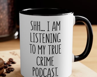 True Crime Podcast Mug – Funny Coffee Cup Gift