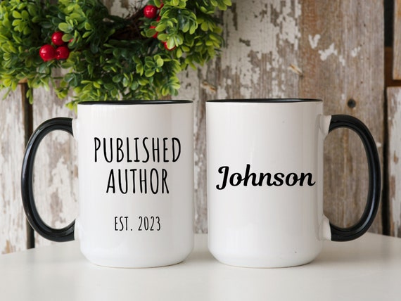 Personalized Author Gift, Published Author Est 2023 Mug, Author Gifts,  Writer Gift, Book Lover Gift, Future Author Gift, Gift for New Author 