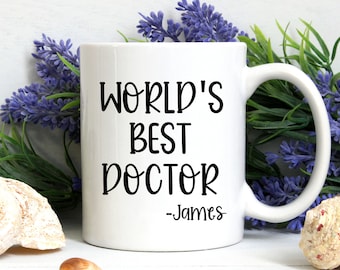 World's Best Doctor Mug, Personalized Name Mug, Doctor Mug, Doctor Coffee Mug, Custom Doctor Gift, Best Doctor Ever, Gift for Doctor