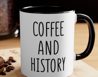 History Teacher Gift, Coffee and History Mug, Historian Present, History Lover, Professor Coffee Cup, History Student, History Buff