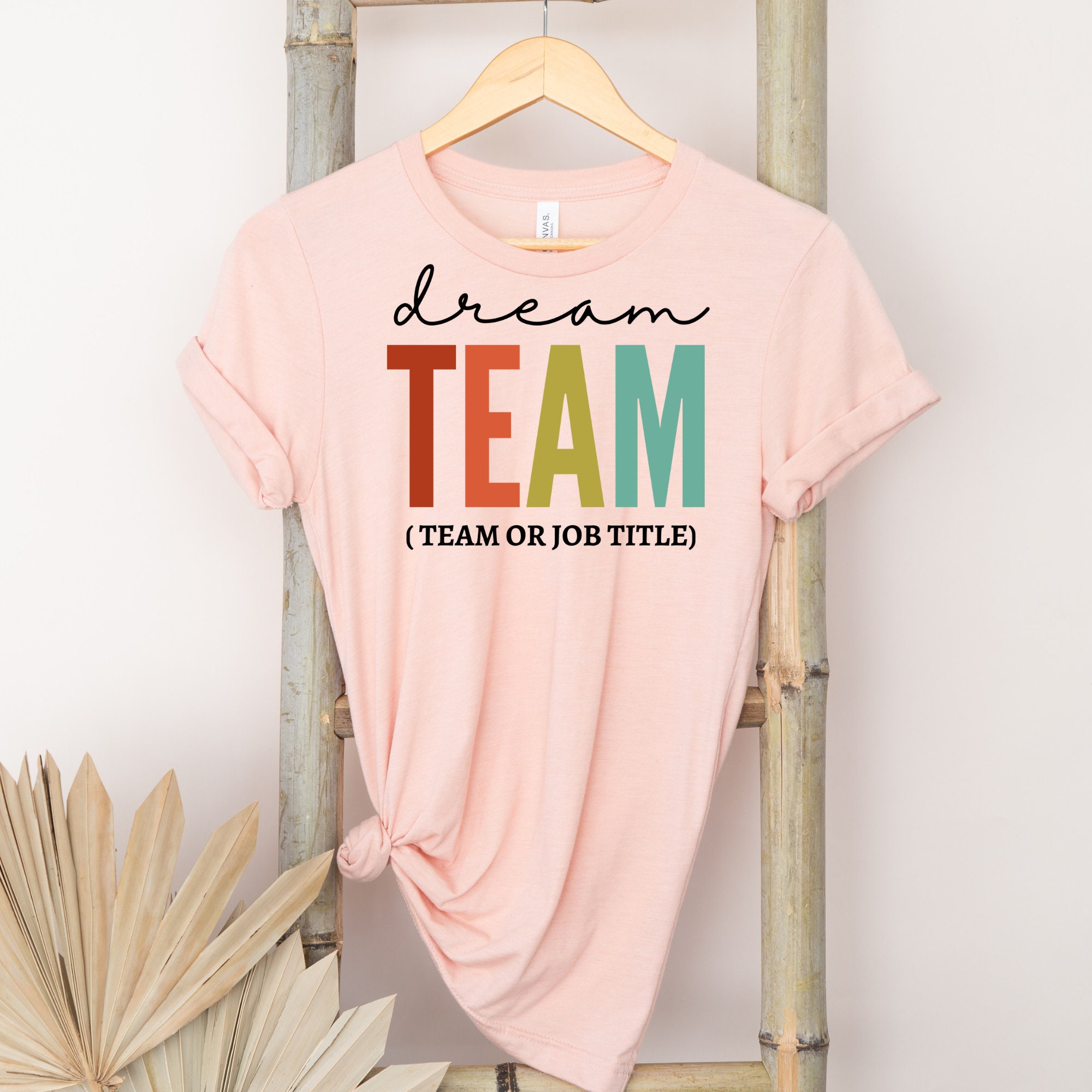Dream Team Shirt Personalized Shirt Best Team Ever Etsy