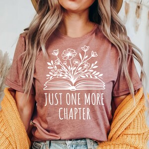Just One More Chapter Shirt, Reading Lover Gift Sweatshirt, Book Lover Shirts, Bookworm Gifts, Reading Teacher Shirt, Book Club Shirts