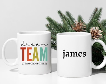 Dream Team Mug,Personalized Mug,Best Team Ever,Appreciation Gift,Coworker Gifts,Thank You Gift Coworkers,Appreciation Gifts,Best Team Gift