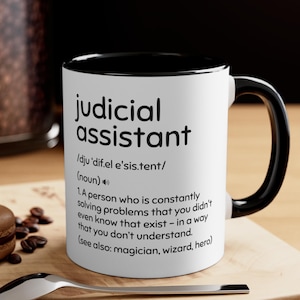 Funny Judicial Assistant Mug, Legal Assistant Gift, Law Office Gift, Judge&#39;s Assistant, Paralegal Gift, Legal Secretary,Courtroom Coffee Mug