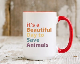Animal Rescue Gift, Its A Beautiful Day To Save Animals, Rescue Animal Gift, Animal Lover Gift, Saving Animals Mug, veterinarian gift