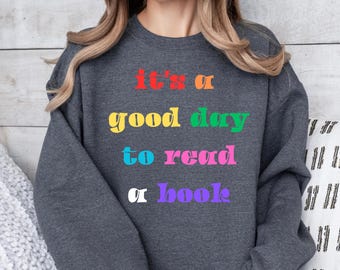 Sudadera "Es un buen día para leer", camiseta de lectura, regalo para bibliotecario, amante de los libros, camiseta de profesor, regalo para profesor, camiseta de ratón de biblioteca