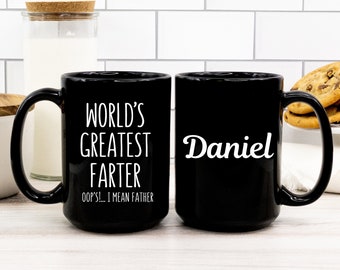 Worlds Greatest Farter Mug, Personalized Fathers mug, Funny Fathers Day gift, Dad Gift from Daughter, Gift From Son, Dad Christmas Gift Idea