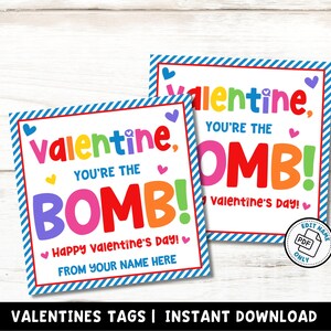 May include: Two printable Valentine's Day gift tags with a blue and white striped background. The text on the tags reads "Valentine, you're the bomb! Happy Valentine's Day! From your name here".