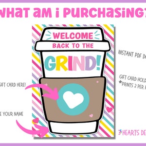 May include: Printable gift card holder featuring a coffee cup with the text "Welcome back to the grind!" and a pink heart. The holder is 5x7 inches and prints two per page.