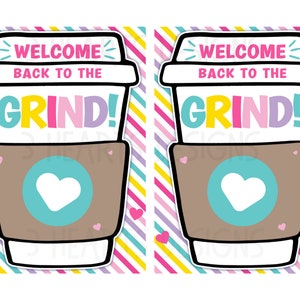 May include: Two printable coffee cup designs with a striped background. The text on the cups reads "Welcome back to the grind!" with a heart in the bottom of the cup.