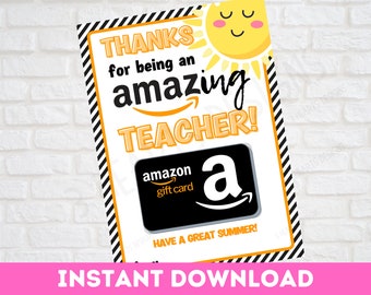 May include: A printable card with a yellow sun and the text "THANKS for being an amazing TEACHER!" with a black and white striped background. The card also includes a mock-up of an Amazon gift card.