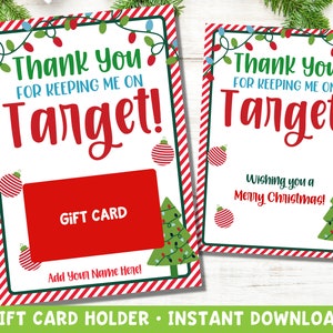 May include: Printable gift card holder with a red and white striped background, a green Christmas tree, and the text "Thank you for keeping me on Target!" and "Gift Card".