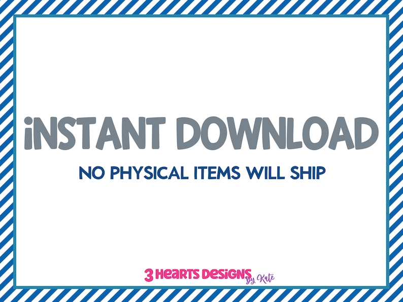 Op de afbeelding: Witte achtergrond met een blauw-witte gestreepte rand. De tekst luidt "INSTANT DOWNLOAD NO PHYSICAL ITEMS WILL SHIP 3 HEARTS DESIGNS by Kate"
