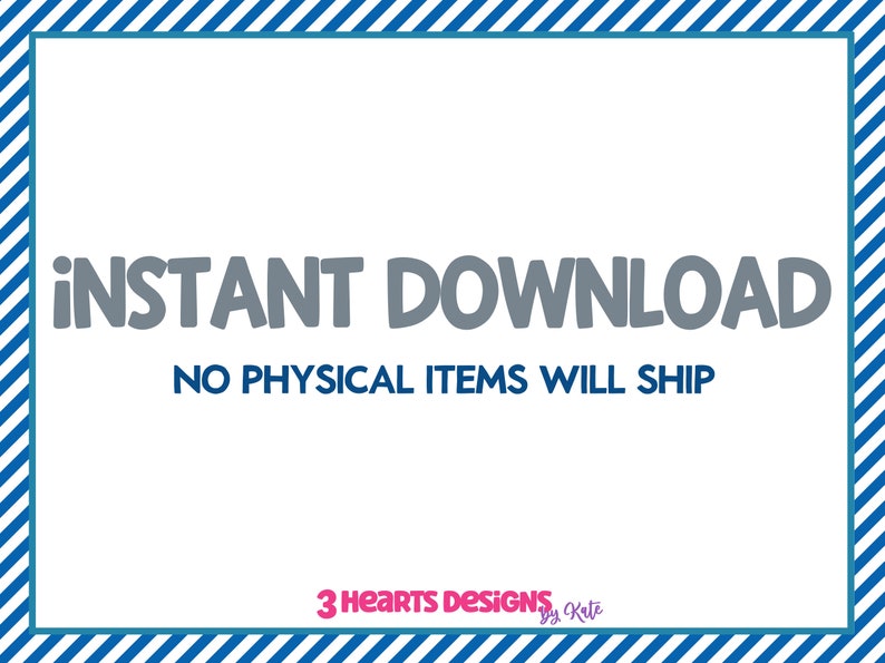 Puede incluir: Fondo blanco con borde rayado azul y blanco. El texto dice "INSTANT DOWNLOAD NO PHYSICAL ITEMS WILL SHIP 3 HEARTS DESIGNS by Kate"