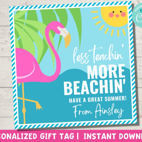 End of Year Teacher Gift Tag Printable | Teacher Appreciation Gift | Less Teachin More Beachin Last Day of School | Instant Download