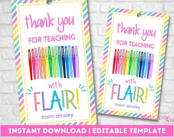 May include: Two printable teacher appreciation gift tags with a rainbow striped border. The tags say "Thank you for teaching with flair!" and include a picture of colorful markers. The text "from: ainsley" is at the bottom of each tag.