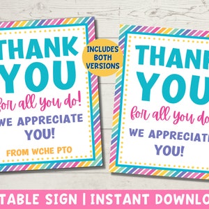 May include: Two printable thank you signs with a rainbow striped border. The text reads "Thank You for all you do! We appreciate you!" One sign includes the text "From WCHE PTO".