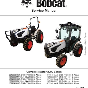 May include: A Bobcat Service Manual cover showing two compact tractors. The tractors are white with black detailing and orange wheels. The text "Bobcat" and "Service Manual" are at the top. The bottom of the cover lists tractor model numbers.