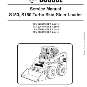 May include: A service manual for the Bobcat S150 and S160 Turbo Skid-Steer Loader. The cover features the Bobcat logo and an illustration of the loader. Includes serial numbers and the text "EQUIPPED WITH BOBCAT INTERLOCK CONTROL SYSTEM (BICS™)".