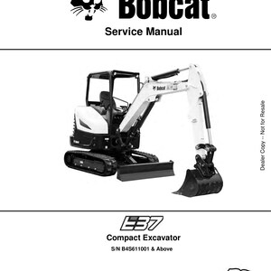 Bobcat E37 Service Manual