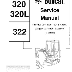May include: A white service manual cover with the Bobcat logo and the text "Service Manual." The manual covers models 320, 320L, and 322. An illustration of a small excavator is on the right side of the cover.