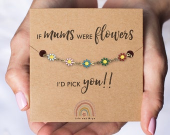 Gifts for Mum Bracelet, Mothers Day Presents for Mum, Mothers Day Gift Mum Gift, Mummy Gifts If Mums Were Flowers I'd Pick You Bracelet