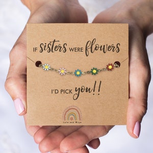 Sister Gifts - Sister Birthday Gift - Sister Bracelet, Little sister, Big Sister Gift If Sisters Were Flowers I'd Pick You Bracelet + Card