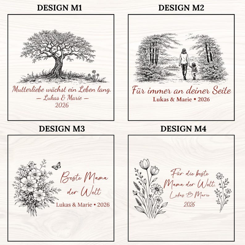 May include: Four square designs with black and white illustrations and text. Design M1 features a tree with the text "Mutterliebe w&auml;chst ein Leben lang." Design M2 shows a mother and child with the text "F&uuml;r immer an deiner Seite." Design M3 has flowers and the text "Beste Mama der Welt." Design M4 has flowers and the text "F&uuml;r die beste Mama der Welt."