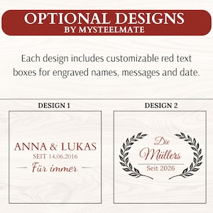 May include: Image showcasing two optional design templates with customizable red text boxes for engraving. The top banner reads "OPTIONAL DESIGNS BY MYSTEELMATE." Design 1 features names and a date. Design 2 includes a laurel wreath and a family name.