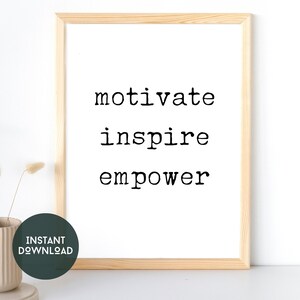 Motivate Inspire Empower Digital Print, Motivational Quote Decor, Inspirational Gift, Office Desk Decor, Boss Babe Quote, Instant Print