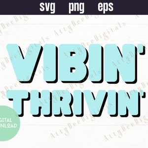 Vibin&#39; Thrivin&#39; Digital Art, Thriving Digital Design, Instant Download, Wall Decor, Boss Babe Quote, Motivational Quote, Vibing and Thriving