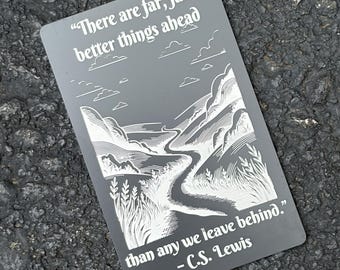 Far, Far Better Things Ahead – Laser Engraved Metal Wallet Card