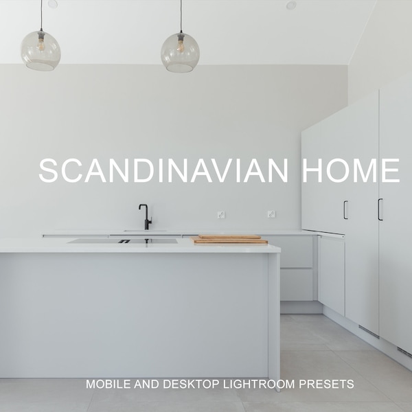 5 SCANDINAVIAN STYLE Lightroom Mobile + Desktop Presets | Interior Presets | Home Presets | Real Estate Preset