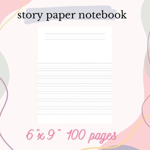 KDP INTERIOR Draw and Write Journal for Kids: story paper notebook for writing and drawing. Pdf 6”x9” 100 pages