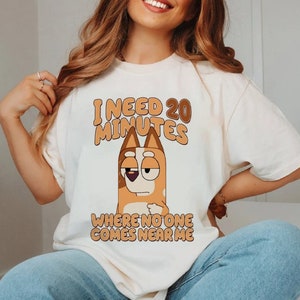 Bluey I Need 20 Minutes Happy Mothers Day Unisex Classic Tshirt, Bluey Mom Shirt, Best Mom Ever Tee, Gift For Her, Mothers day gift