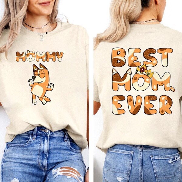 Mama Bluey Best Mom Ever Vintage 2 Side Tshirt, Cute Bluey Mom Retro Shirt, Cute Bluey Mum Tee, For Her, Gift For Mom, Mothers Day Shirt