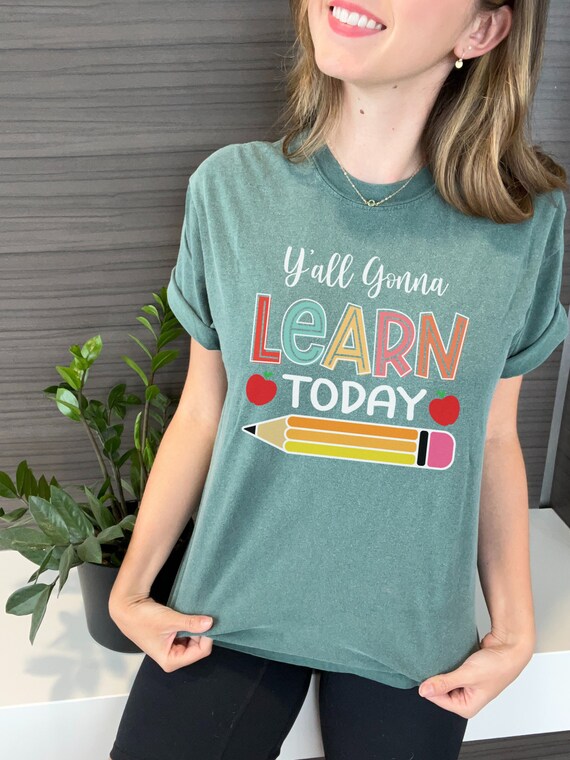 Teacher, Y'all gonna learn today Unisex Garment-Dyed T-shirt