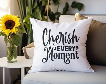 Cherish Every Moment Pillow Cover, Mental health Pillowcase, Gift For Mom, Pillowcase, Throw Collection, Mother's day Gift Pillow