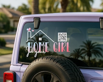 I’m Your Home Girl Real Estate Car Decal, Realtor Window Sticker, QR Code, Custom Realtor Marketing Vinyl, Business Logo Sticker, Realtor