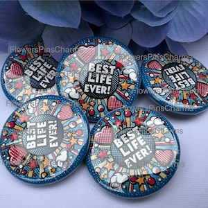 Best Life Ever | Button Pin LDC Friendship Gift