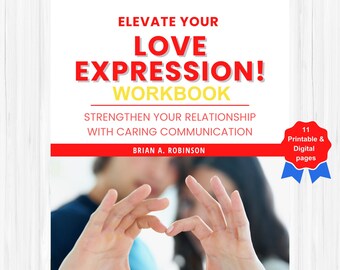 Elevate Your Love Expression Workbook | Strengthen Your Relationship With Caring Communication