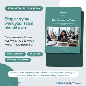 Puede incluir: Un libro de ejercicios digital de 30 páginas titulado Stop Carrying the Team, con una portada verde azulado y una foto de profesionales en una reunión. El texto incluye instrucciones sobre delegar y gestionar equipos.