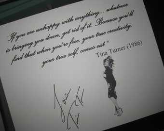 Tina Turner Signed Inspirational Quote Autograph Picture Display 8x10 frame ready If you are unhappy with anything  Reprint reproduction