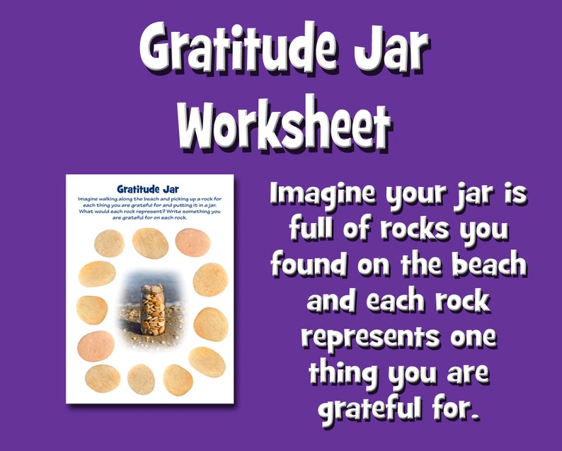 May include: A worksheet with a picture of a jar filled with rocks and the text "Gratitude Jar". The worksheet instructs the user to imagine the jar is full of rocks found on the beach and to write down what they are grateful for on each rock.