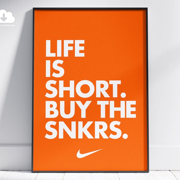 Nike Poster. Life Is Short Buy The SNKRS Poster. Nike Orange Buy The Sneakers Printable Poster. Nike Motivational Poster Gym Workout Poster.