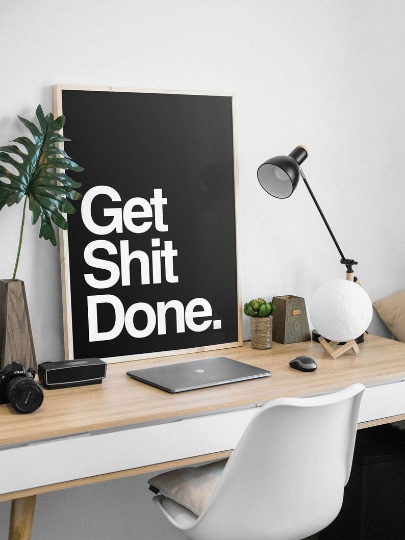 Get Shit Done Inspirational Poster, Trendy Saying Wall Art ...